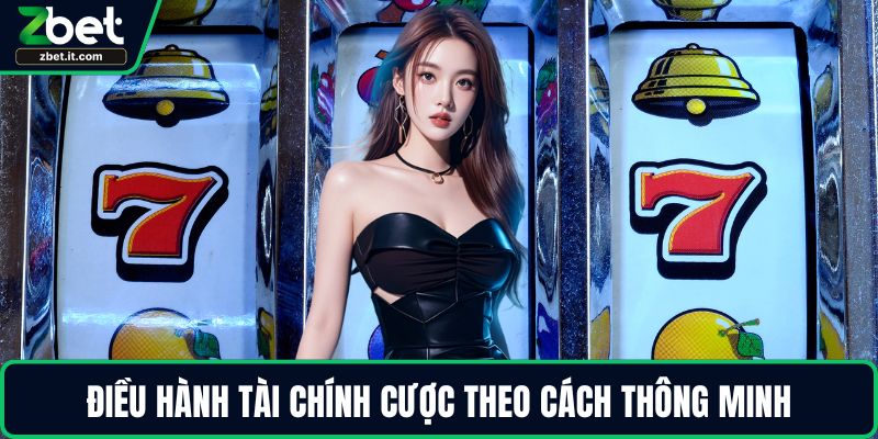 Điều hành tài chính cược theo cách thông minh