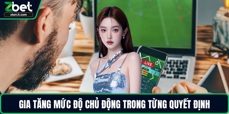Gia tăng mức độ chủ động trong từng quyết định