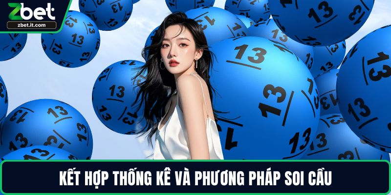 Kết hợp thống kê và phương pháp soi cầu